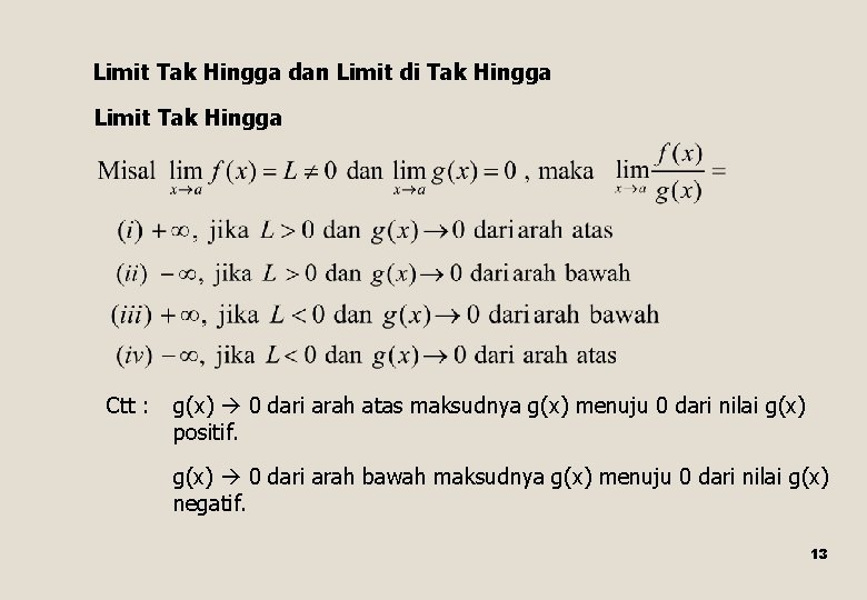 Limit Tak Hingga dan Limit di Tak Hingga Limit Tak Hingga Ctt : g(x)