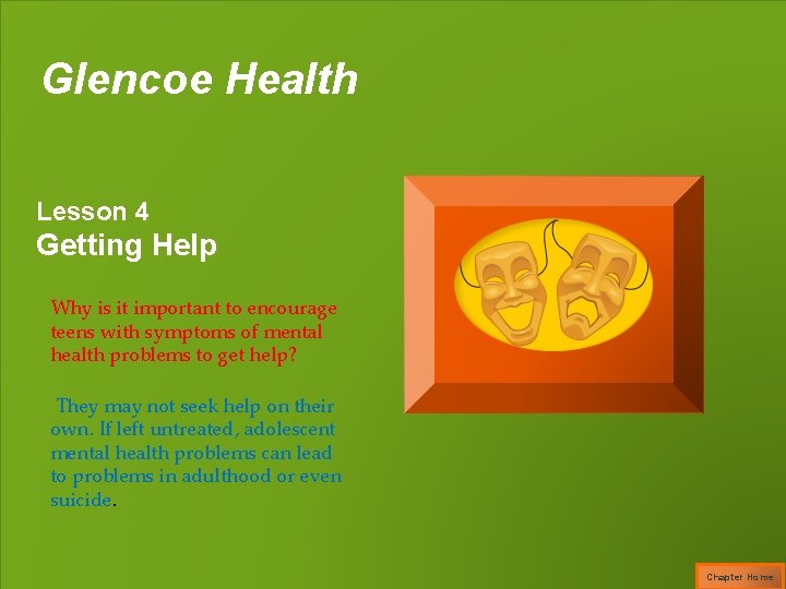 Glencoe Health Lesson 4 Getting Help Why is it important to encourage teens with