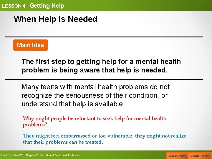 LESSON 4 Getting Help When Help is Needed Main Idea The first step to