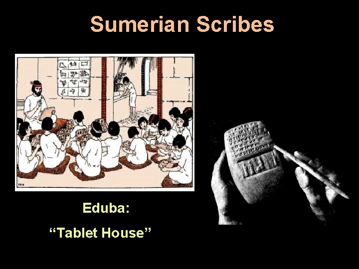 Sumerian Scribes Eduba: “Tablet House” 