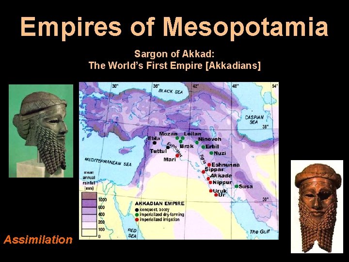 Empires of Mesopotamia Sargon of Akkad: The World’s First Empire [Akkadians] Assimilation 