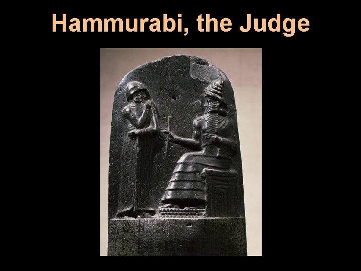 Hammurabi, the Judge 