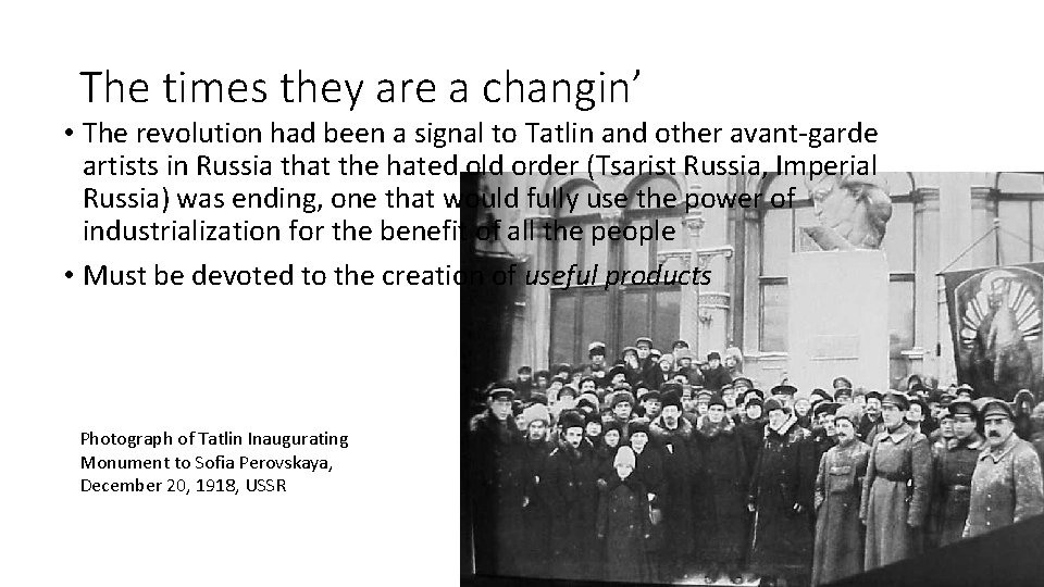 The times they are a changin’ • The revolution had been a signal to