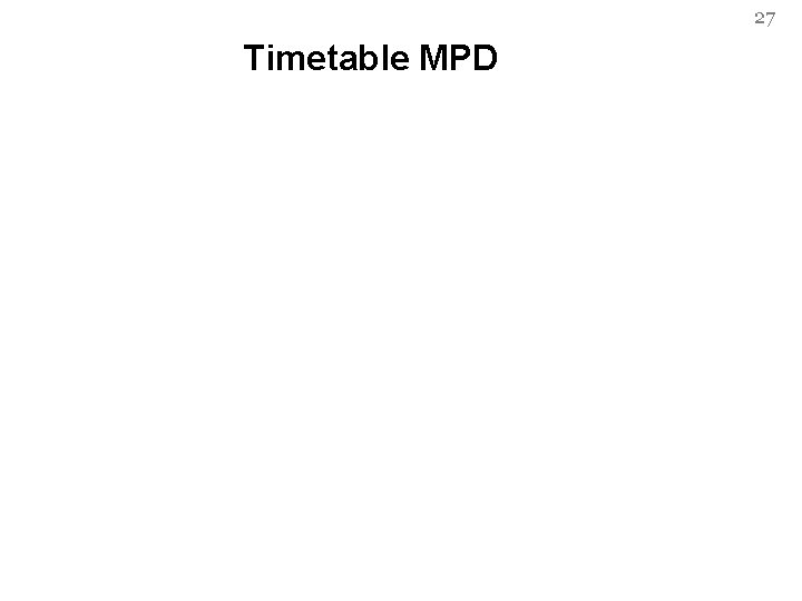 27 Timetable MPD 