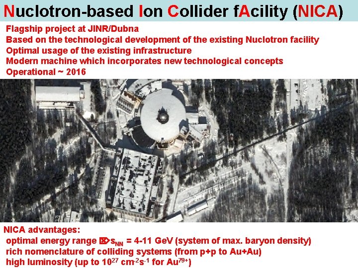 Nuclotron-based Ion Ion. Colliderf. Acility(NICA) Flagship New flagship project at JINR/Dubna Basedon onthe thetechnological