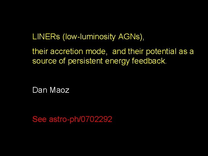 LINERs (low-luminosity AGNs), their accretion mode, and their potential as a source of persistent