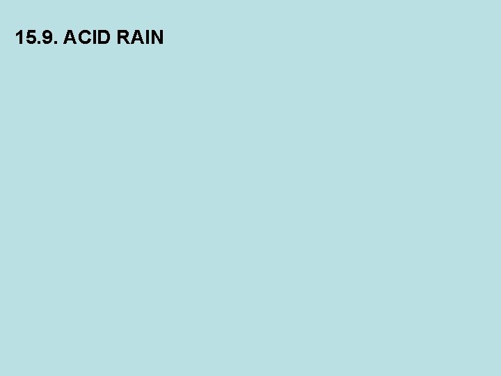 15. 9. ACID RAIN 