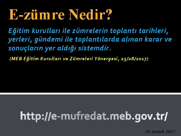 E-zümre Nedir? Eğitim kurulları ile zümrelerin toplantı tarihleri, yerleri, gündemi ile toplantılarda alınan karar