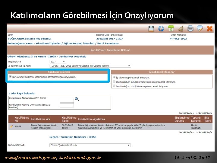 Katılımcıların Görebilmesi İçin Onaylıyorum e-mufredat. meb. gov. tr, torbali. meb. gov. tr 14 Aralık