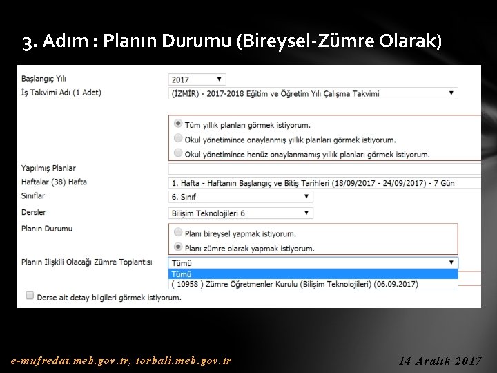 3. Adım : Planın Durumu (Bireysel-Zümre Olarak) e-mufredat. meb. gov. tr, torbali. meb. gov.