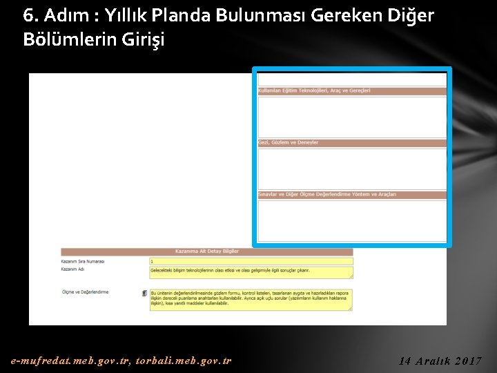 6. Adım : Yıllık Planda Bulunması Gereken Diğer Bölümlerin Girişi e-mufredat. meb. gov. tr,