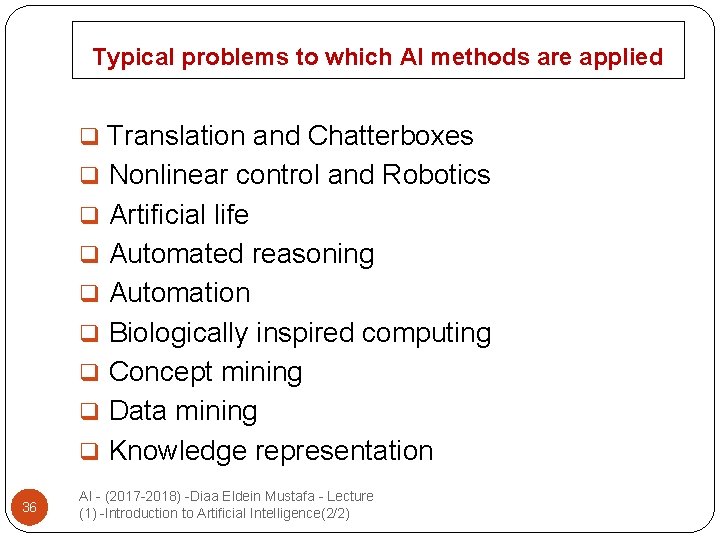 Typical problems to which AI methods are applied Translation and Chatterboxes q Nonlinear control