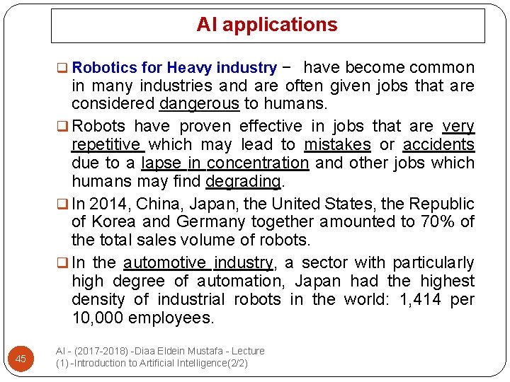 AI applications have become common in many industries and are often given jobs that