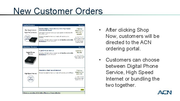 New Customer Orders • After clicking Shop Now, customers will be directed to the