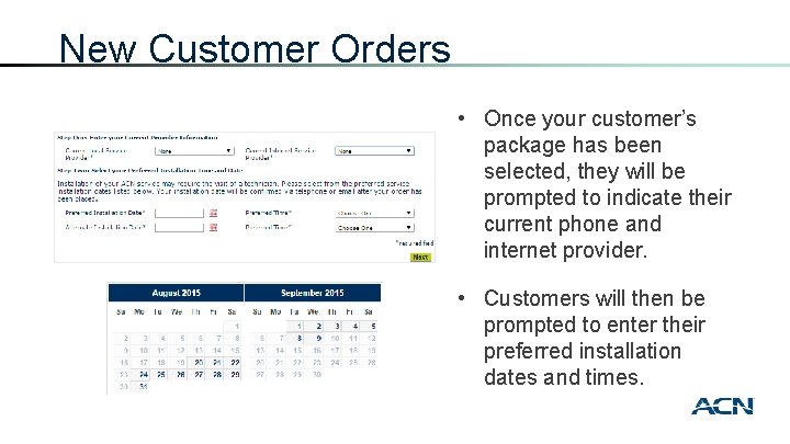 New Customer Orders • Once your customer’s package has been selected, they will be