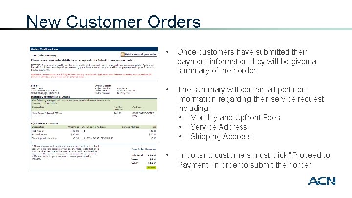 New Customer Orders • Once customers have submitted their payment information they will be