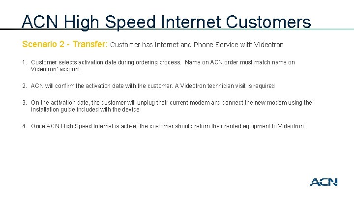 ACN High Speed Internet Customers Scenario 2 - Transfer: Customer has Internet and Phone