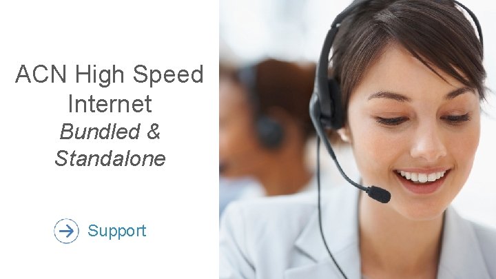 ACN High Speed Internet Bundled & Standalone Support 