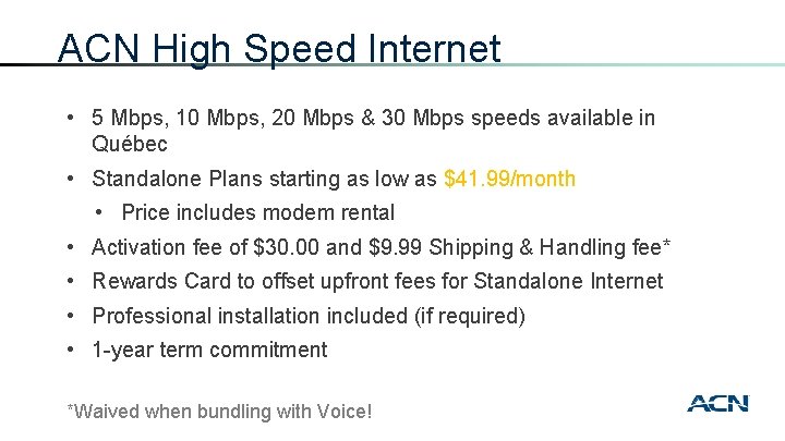 ACN High Speed Internet • 5 Mbps, 10 Mbps, 20 Mbps & 30 Mbps