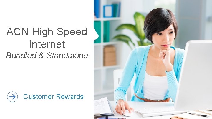 ACN High Speed Internet Bundled & Standalone Customer Rewards 