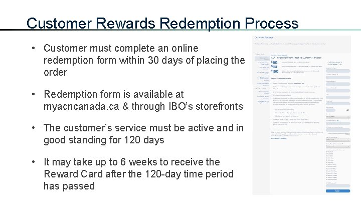 Customer Rewards Redemption Process • Customer must complete an online redemption form within 30