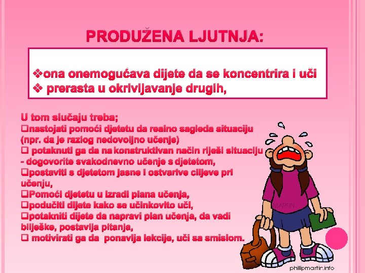 PRODUŽENA LJUTNJA: vona onemogućava dijete da se koncentrira i uči v prerasta u okrivljavanje PRODUŽENA LJUTNJA: vona onemogućava dijete da se koncentrira i uči v prerasta u okrivljavanje