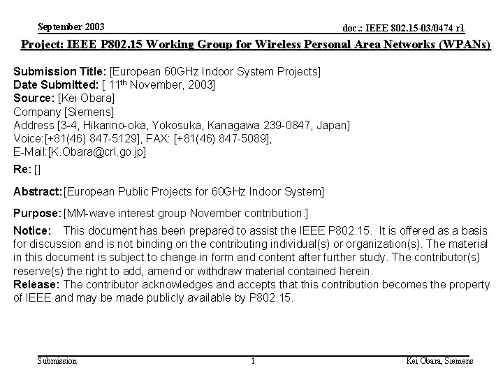 September 2003 doc. : IEEE 802. 15 -03/0474 r 1 Project: IEEE P 802.