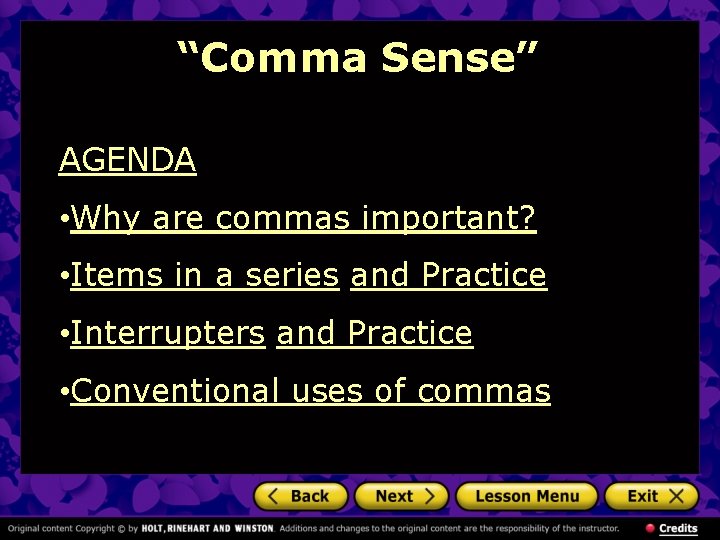 “Comma Sense” AGENDA • Why are commas important? • Items in a series and