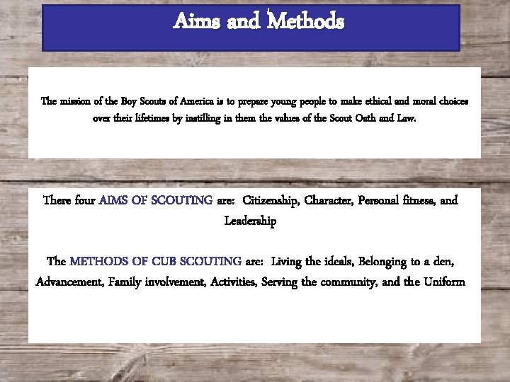 Aims and Methods The mission of the Boy Scouts of America is to prepare