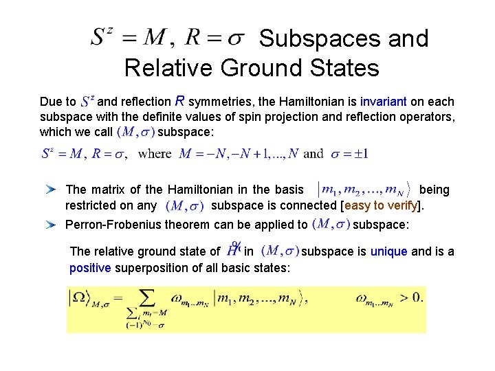 Subspaces and Relative Ground States Due to and reflection R symmetries, the Hamiltonian is