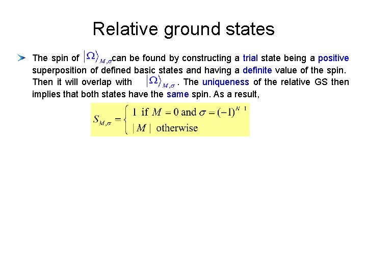 Relative ground states The spin of can be found by constructing a trial state