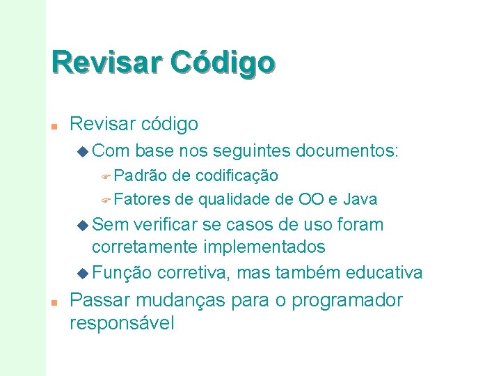 Revisar Código n Revisar código u Com base nos seguintes documentos: F Padrão de