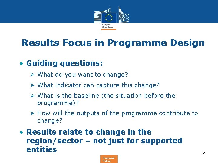 Results Focus in Programme Design • Guiding questions: Ø What do you want to