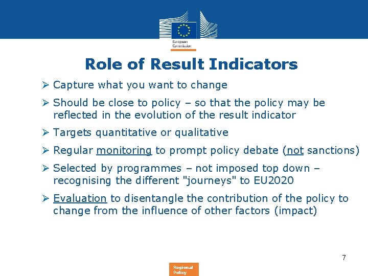 Role of Result Indicators Ø Capture what you want to change Ø Should be