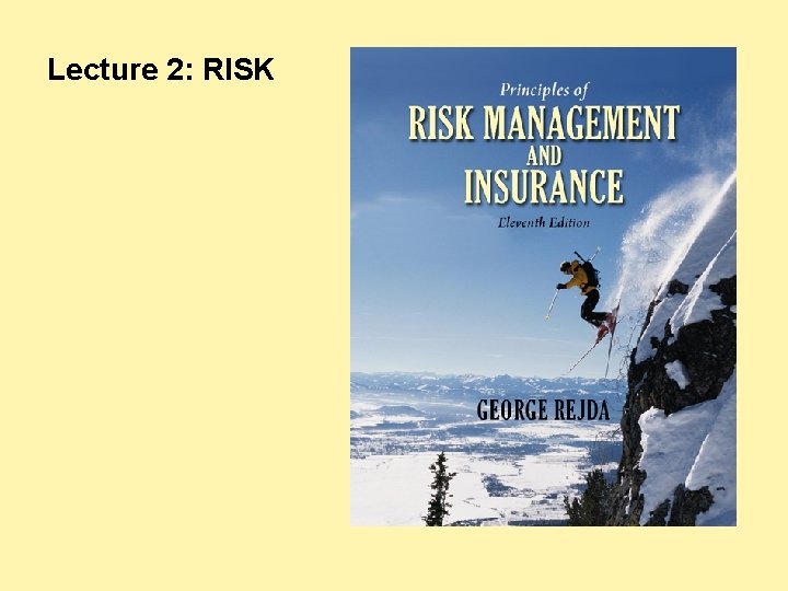 Lecture 2: RISK 