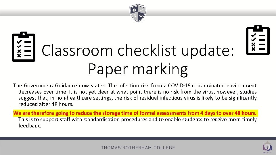 Classroom checklist update: Paper marking The Government Guidance now states: The infection risk from