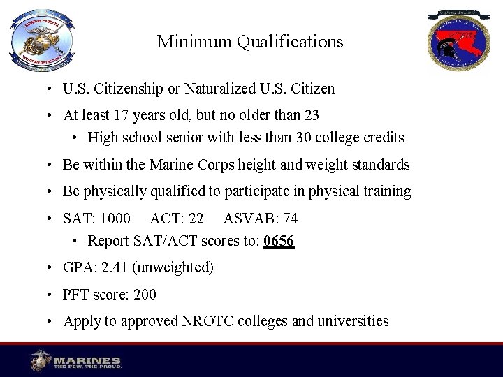 Minimum Qualifications • U. S. Citizenship or Naturalized U. S. Citizen • At least