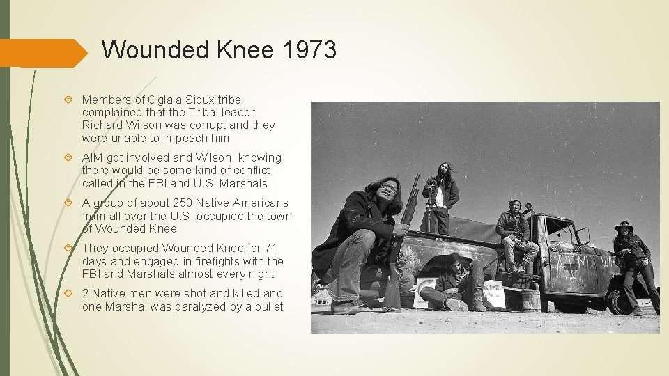 Wounded Knee 1973 Members of Oglala Sioux tribe complained that the Tribal leader Richard Wounded Knee 1973 Members of Oglala Sioux tribe complained that the Tribal leader Richard