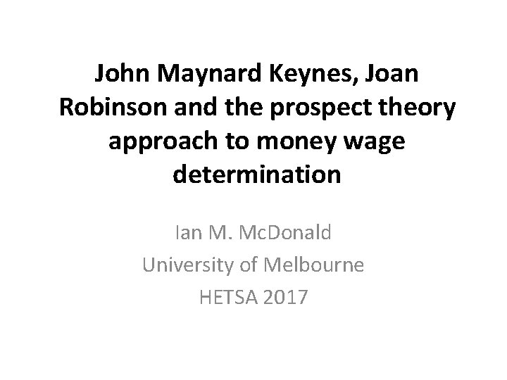 John Maynard Keynes, Joan Robinson and the prospect theory approach to money wage determination