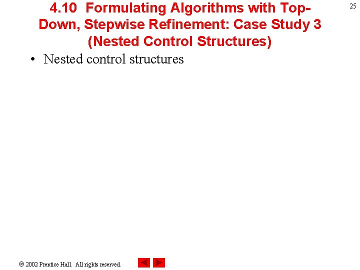 4. 10 Formulating Algorithms with Top. Down, Stepwise Refinement: Case Study 3 (Nested Control