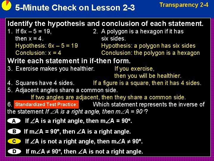 5 -Minute Check on Lesson 2 -3 Transparency 2 -4 Identify the hypothesis and