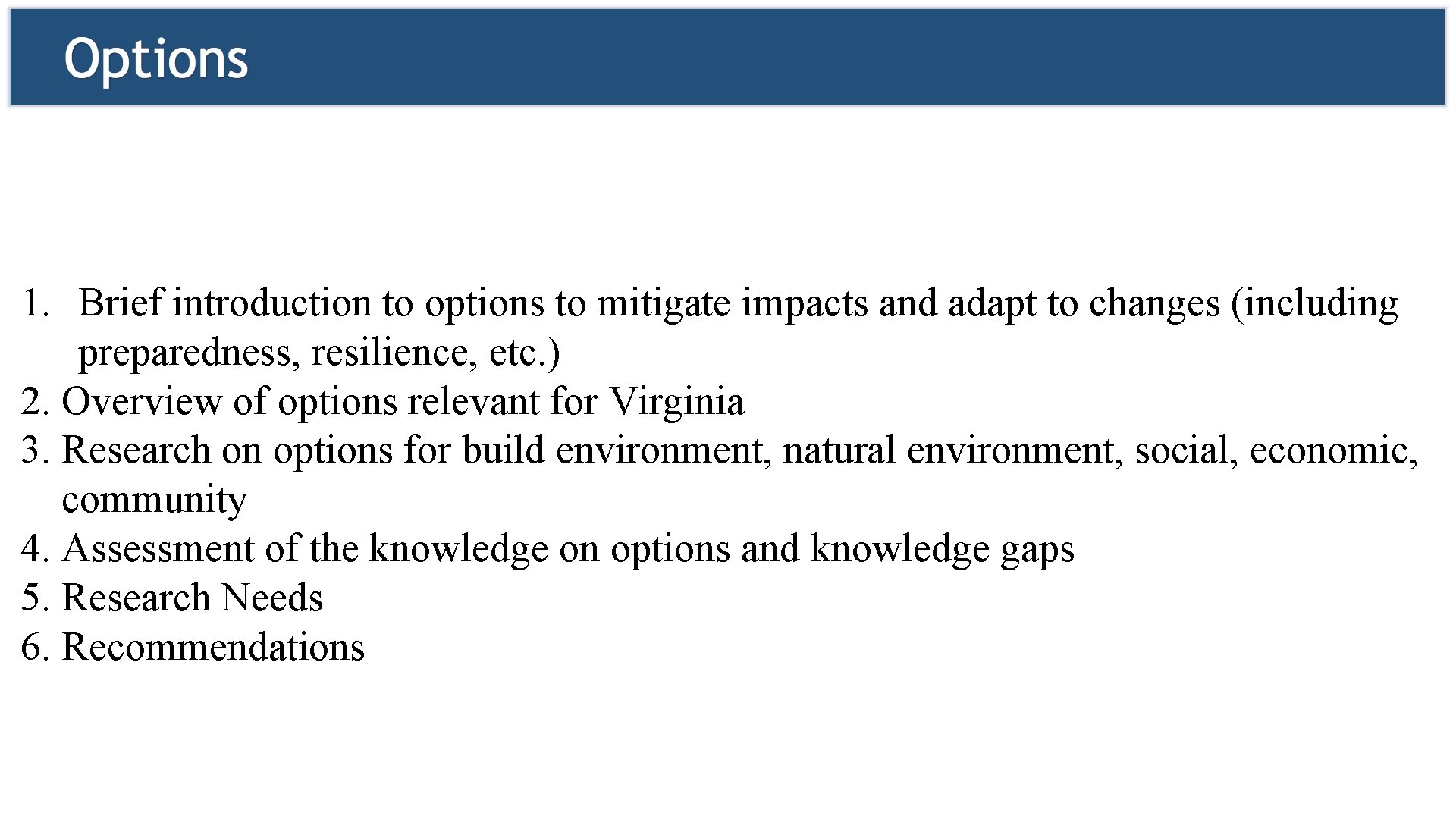 1. Brief introduction to options to mitigate impacts and adapt to changes (including preparedness,