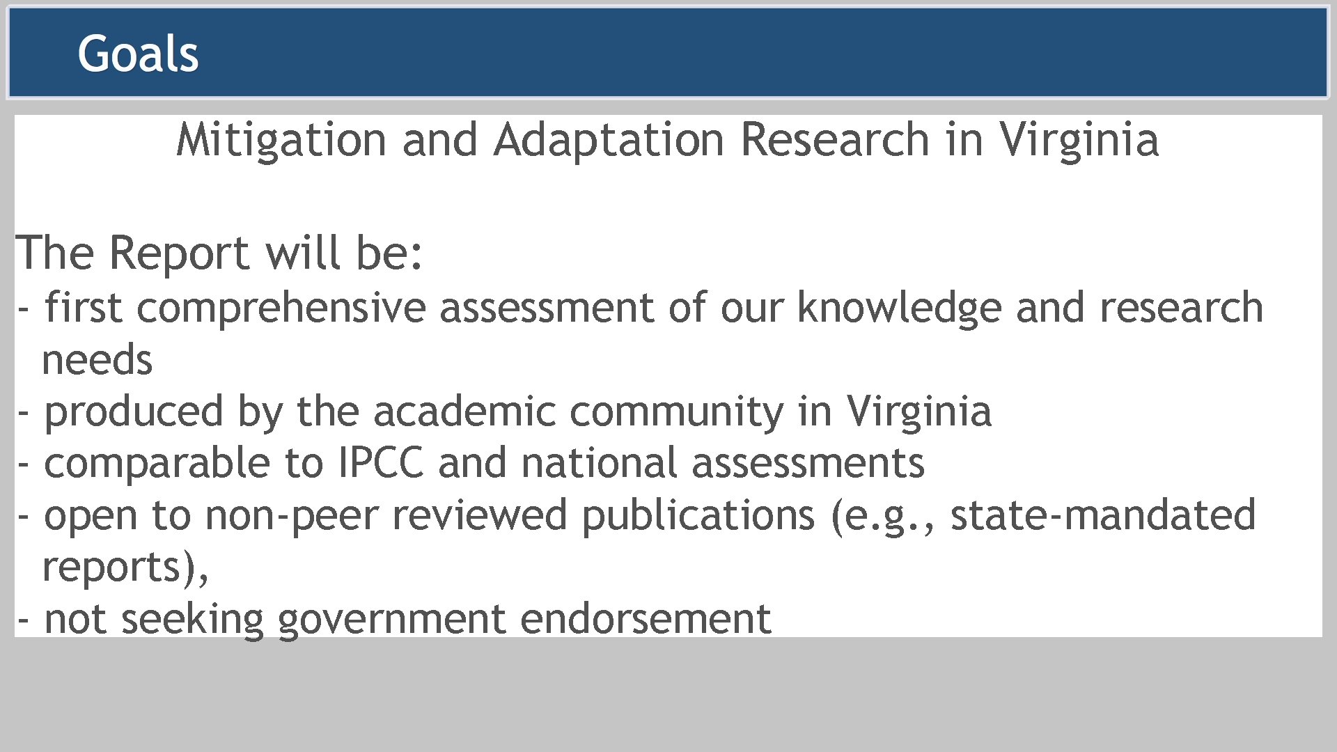 Mitigation and Adaptation Research in Virginia The Report will be: - first comprehensive assessment