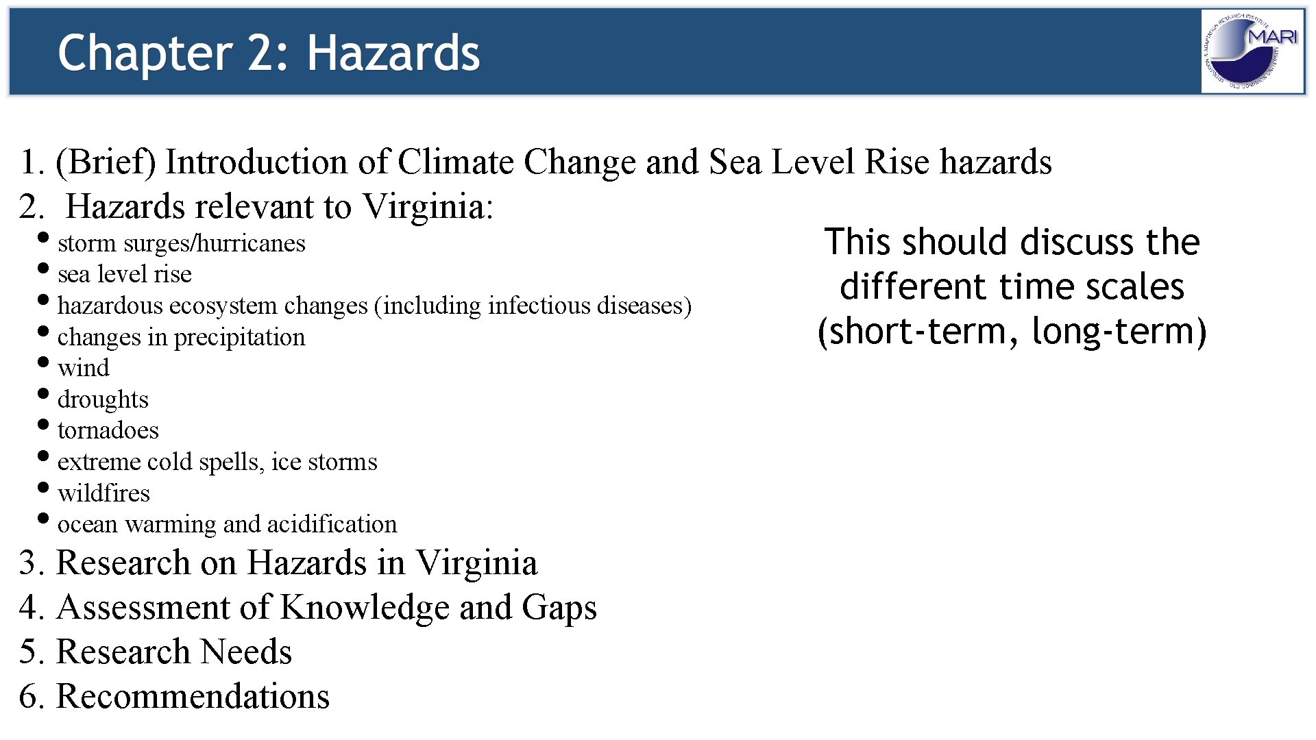 1. (Brief) Introduction of Climate Change and Sea Level Rise hazards 2. Hazards relevant