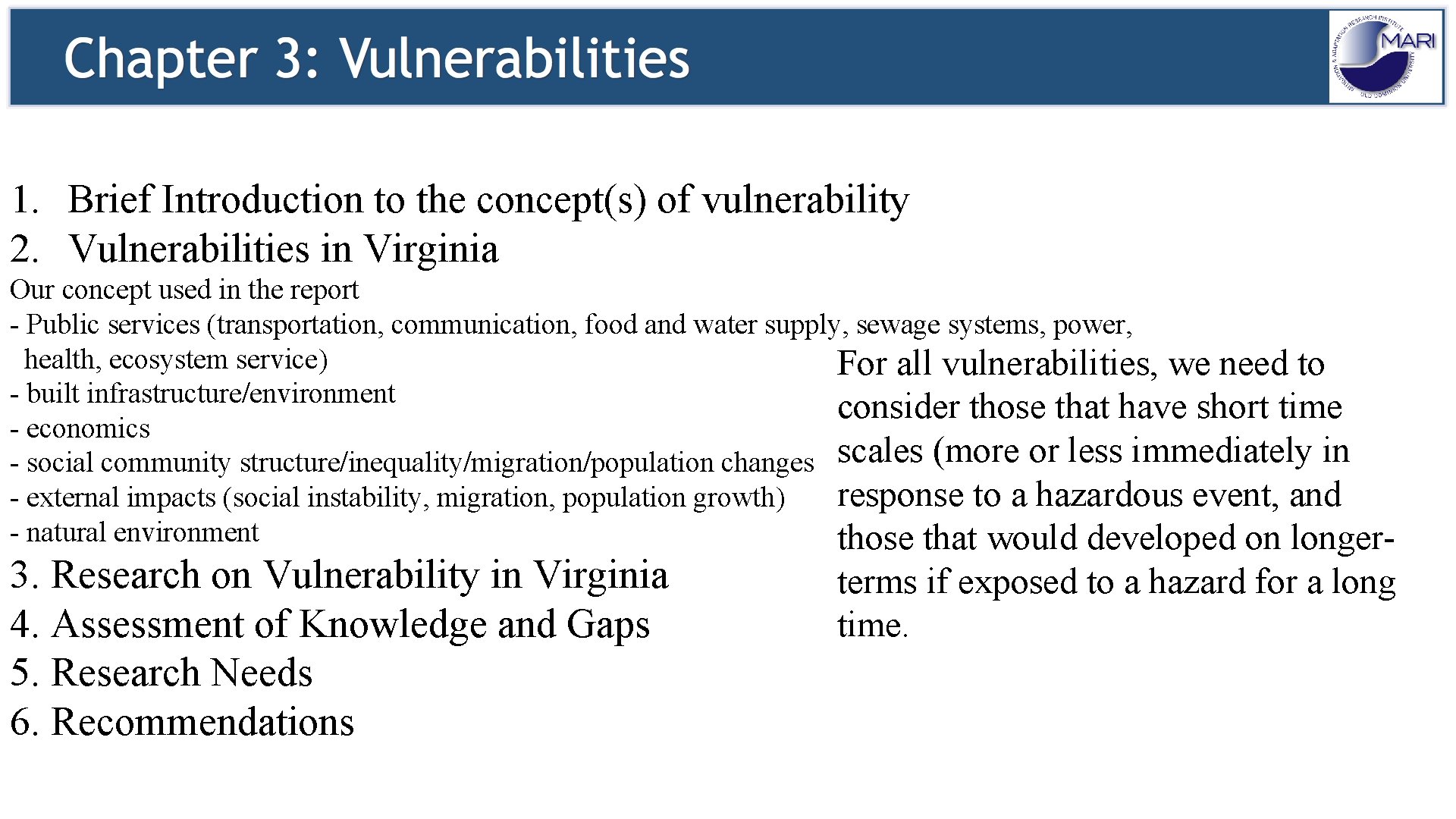 1. Brief Introduction to the concept(s) of vulnerability 2. Vulnerabilities in Virginia Our concept