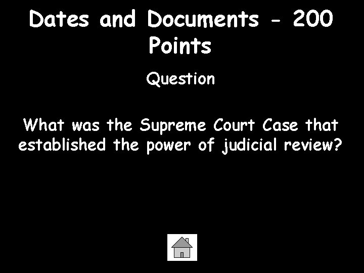 Dates and Documents - 200 Points Question What was the Supreme Court Case that