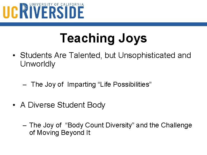 Teaching Joys • Students Are Talented, but Unsophisticated and Unworldly – The Joy of