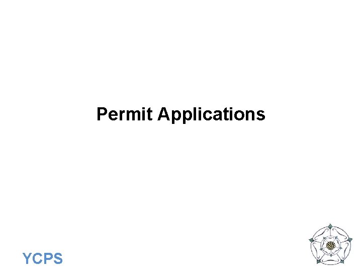 Permit Applications YCPS 