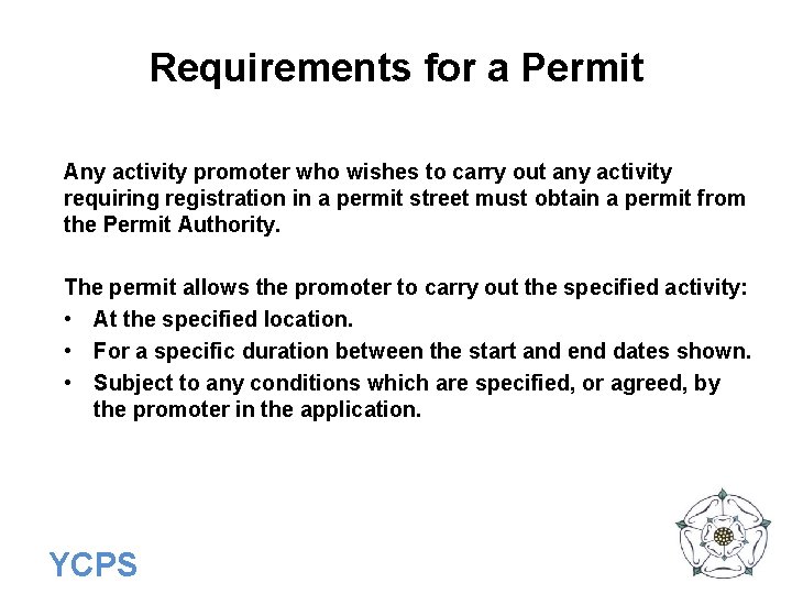Requirements for a Permit Any activity promoter who wishes to carry out any activity