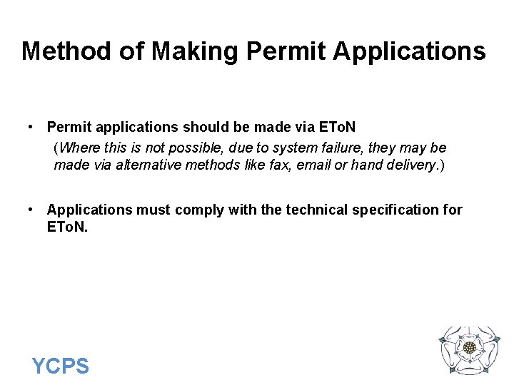 Method of Making Permit Applications • Permit applications should be made via ETo. N